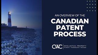 An Overview of the Canadian Patent Process Overview