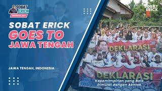 SOBAT ERICK GOES TO JAWA TENGAH