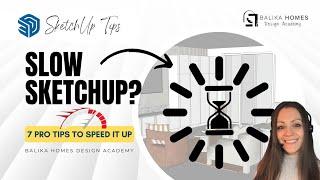 SketchUp Tutorial | Boost Your SketchUp Speed: 7 Pro Tips to Speed Up Your Workflow