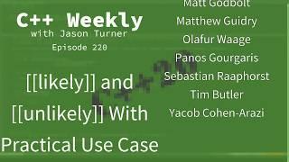 C++ Weekly - Ep 220 - C++20's [[likely]] and [[unlikely]] With Practical use Case
