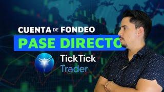 "TICKTICKTRADER" CUENTA PASE DIRECTO 10K  ¿LA MEJOR? 