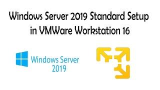 Windows Server 2019 Standard Setup in VMWare Workstation 16