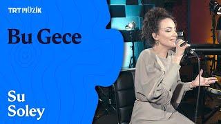  Su Soley | Bu Gece (Sezen Aksu Cover)