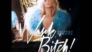 Britney Spears - Work Bitch! (Craig Vanity VS Nom De Strip & Nezzo Remix)