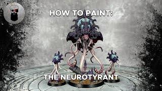 Contrast+ How to Paint: Leviathan Neurotyrant