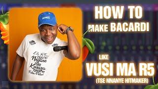 How To Make A Bacardi Song Like Vusi Ma R5 (Free FLP)