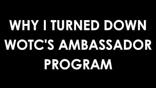 I Turned Down WOTC's Mtg Ambassador Program | Magic: the Gathering