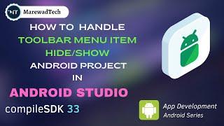 How to Handle Toolbar Menu Item Hide Show  in Android Studio 2023