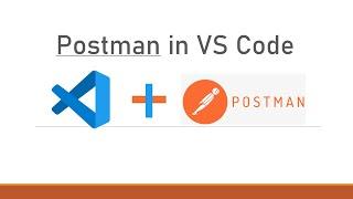 How To Use Postman In Visual Studio Code (VS Code) For API Testing | Bug Shop
