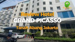 Review Hotel GRAND PICASSO Tanah Abang Hotel Strategis di Jakarta Pusat