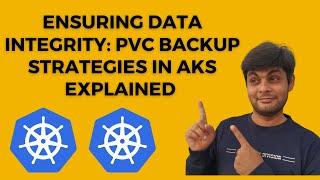 Kubernetes PVC Backup : Automate & Secure Your Data Effortlessly! | Persistent volume backup | AKS