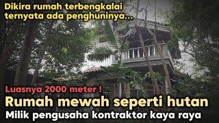 Gak nyangka..! Dikira rumah terbengkalai! ternyata ada penghuninya seperti hutan