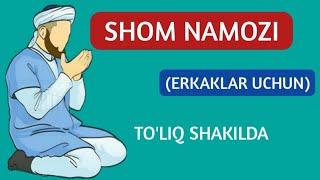 SHOM NAMOZI ERKAKLAR UCHUN TO'LIQ