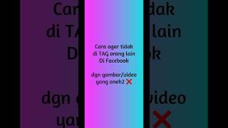 Cara agar tidak tag orang di Facebook