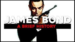 JAMES BOND | A Brief History