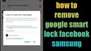 how to remove google smart lock facebook on samsung 2021 | google smart lock remove account samsung