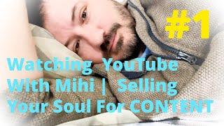 Watching YouTube With Mihi | Selling Your Soul For Content |  Lrnjulie