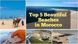 Top 5 Beautiful Beaches in Morocco
