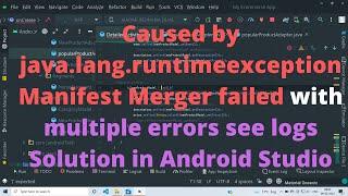 Caused by java.lang.runtimeexception Manifest Merger failed with multiple errors see logs Solution