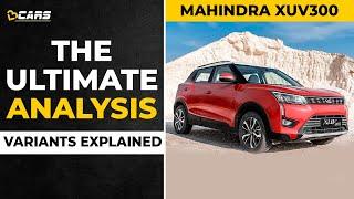 2021 Mahindra XUV300 Petrol Variants Explained | W4, W6, W8, W8 Opt | May | The Ultimate Analysis