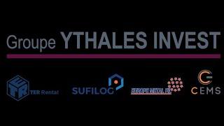 Présentation du Groupe Ythales Invest