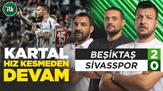 Beşiktaş 2 - 0 Sivasspor Maç Sonu Yorum | Batuhan Karadeniz - Engin Baytar - Hakan Gündoğar