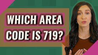 Which area code is 719?