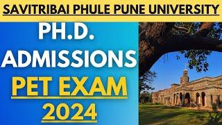 PET EXAM - 2024 | Ph.D. ADMISSIONS | SAVITRIBAI PHULE PUNE UNIVERSITY #phd #phdadmissions