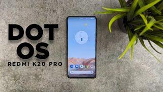 DotOS 5.2 For Redmi K20 Pro: Exclusive Android 12 Inspired Features 