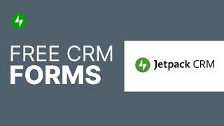 Collect Leads for FREE using Jetpack CRM Forms