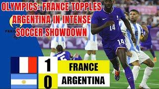 Olympics: France topples Argentina in intense soccer showdown