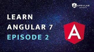 Learn Angular 7 | Episode 2 of 5 | Bootstrap 4