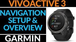 Navigation Setup and Overview - Garmin Vivoactive 3 Tutorial