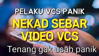 PELAKU SEBAR VIDEO VCS? INI PENJELASANNYA ||PENIPUAN VCS ONLINE
