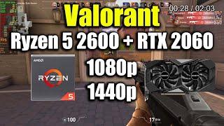 Valorant - Ryzen 5 2600 + RTX 2060