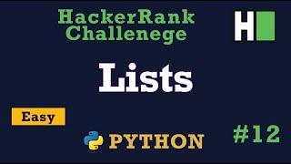 12. Lists: Hackerrank | Python Solution Explained