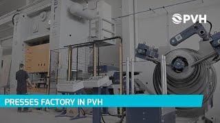 Presses Factory in PVH