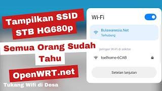 CARA TAMPILKAN SSID DARI STB HG680P REYRE, OPENWRT