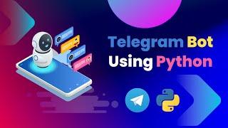  Build A Telegram Bot Using Python (Step By Step) in 5 minutes | Telegram Bot