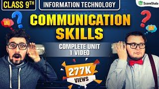 COMPLETE UNIT -  Communication Skills Class 9 IT | Communication Skills IT Class 9