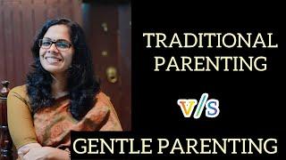 Traditional parenting v/s Gentle Parenting