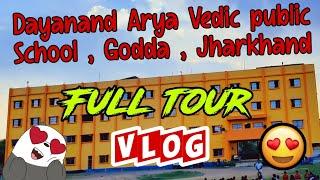 Dayanand Arya Vedic public school ,Godda full vlog and tour !   finally surprise came #schoolvlog