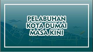 Dumai Kota Pelabuhan dan Industri   Pelabuhan Dumai Kini