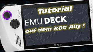 Emu Deck auf dem ASUS ROG Ally | Emulation in Perfektion ! | Tutorial