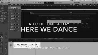 Here We Dance   30D Remix