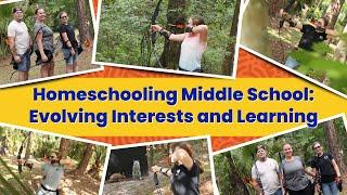 Homeschooling Middle School: Evolving Interests and Learning | Archery in Our Homeschool