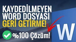 Kaydedilmeyen Word Dosyasını Geri Getirme/Kurtarma | %100 Kesin Çözüm