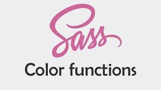 Sass - Scss Dersleri 18 - Color Fonksiyonlar