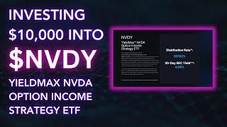 Investing $10,000 into NVDY with its INSANE 107% Distribution!