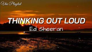 Ed Sheeran   Thinking Out Loud Lyrics 1 Hour